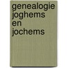 Genealogie Joghems en Jochems door R. Joghems