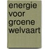 Energie voor groene welvaart