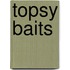 Topsy Baits