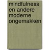 Mindfulness en andere moderne ongemakken by Sylvia van Ommen