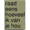 Raad eens hoeveel ik van je hou by Sam McBratney