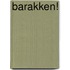 Barakken!
