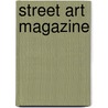 Street Art magazine door Onbekend