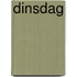 Dinsdag