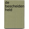 De bescheiden held door Mario Vargas Llosa