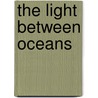 The light Between Oceans door M.L. Stedman