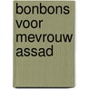 Bonbons voor mevrouw Assad door Robert Dulmers