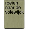 Roeien naar de Volewijck door Suzanne Wouda