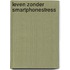 Leven zonder smartphonestress