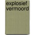 Explosief vermoord
