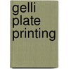 Gelli Plate Printing door Joan Bess