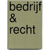 Bedrijf & Recht door Jan Keizer