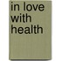 In love with health