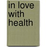 In love with health door Lisa van Cuijk
