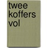 Twee koffers vol by Carl Friedman