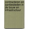 Contracteren en aanbesteden in de bouw en infrastructuur door Jeroen Moonen