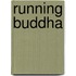 Running Buddha