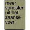 Meer vondsten uit het Zaanse veen door Piet Kleij