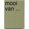 Mooi van ... by Hans Manders