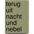 Terug uit Nacht und Nebel