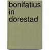 Bonifatius in Dorestad door Luit van der Tuuk