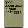Good governance in sport index (GGIS) by Jeroen Scheerder