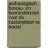 Archeologisch bureau- en booronderzoek voor de Kastanjelaan te Boxtel