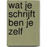 Wat je schrijft ben je zelf