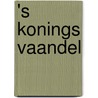 's Konings vaandel door Willem H. Plink