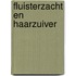 Fluisterzacht en haarzuiver