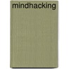 Mindhacking by Ronald van Aggelen