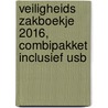 Veiligheids Zakboekje 2016, Combipakket inclusief USB by D. Nijpjes