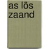 As lös zaand