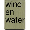 Wind en water door Marion Hoogwegt