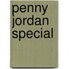 Penny Jordan Special door Penny Jordan