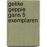 Gekke Geppie Gans 5 exemplaren by Petr Horácek