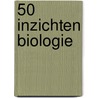 50 inzichten biologie door J.V. Chamary