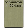 Ondernemer in 100 dagen by Thomas Blekman