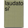 Laudato si' door Paus Franciscus