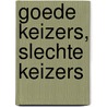 Goede keizers, slechte keizers by Rene van Royen