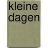 Kleine dagen door Bernard Dewulf