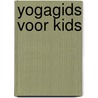 Yogagids voor Kids by Helen Purperhart