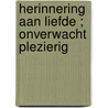 Herinnering aan liefde ; Onverwacht plezierig by Yvonne Lindsay