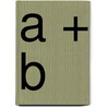 A + B door Sari Wolters