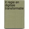 IT regie en digitale transformatie by Unknown
