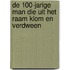 De 100-jarige man die uit het raam klom en verdween