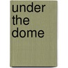 Under the Dome door Stephen King