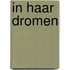 In haar dromen