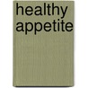 Healthy appetite by Gizzi Erskine
