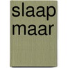Slaap maar by Faucon RaphaëL. De Klyn
